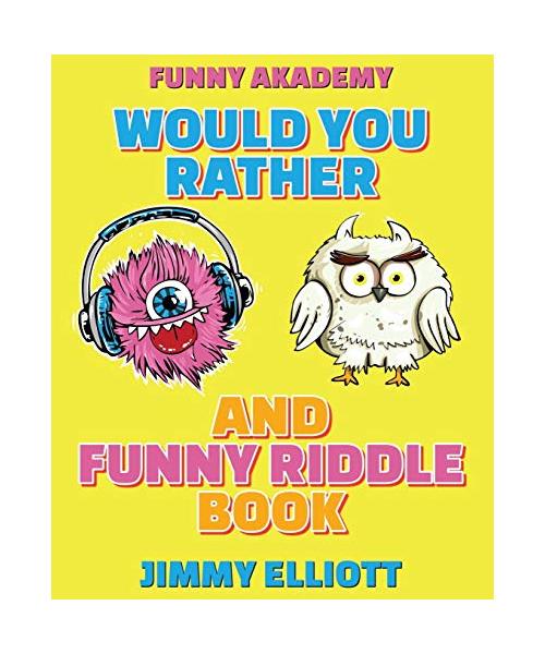 Would You Rather + Funny Riddle - A Hilarious, Interactive, Crazy, Silly Wacky Question Scenario Game Book - Family Gift Ideas For Kids, Teens And Adu