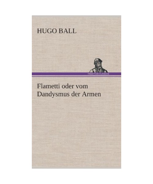 Flametti oder vom Dandysmus der Armen