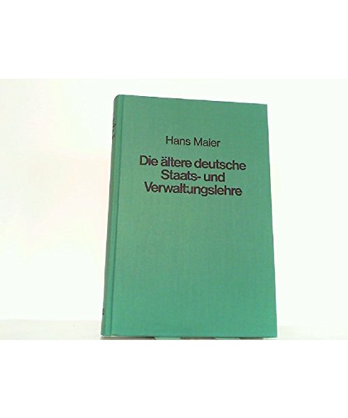 Die ältere deutsche Staats- und Verwaltungslehre