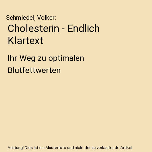 Cholesterin - Endlich Klartext