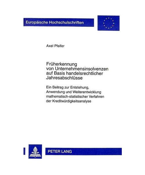 Früherkennung von Unternehmensinsolvenzen auf Basis handelsrechtlicher Jahresabschlüsse