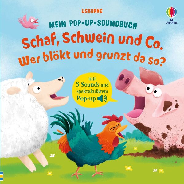 Mein Pop-up-Soundbuch: Schaf, Schwein und Co. - Wer blökt und grunzt da so?