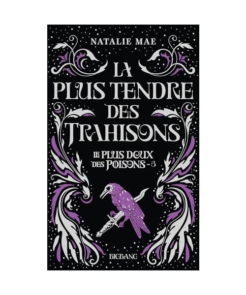 Le plus doux des poisons, T3 : La plus tendre des trahisons