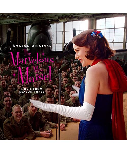 Marvelous Mrs Maisel: Season 3 (Music From The Prime Original Series)