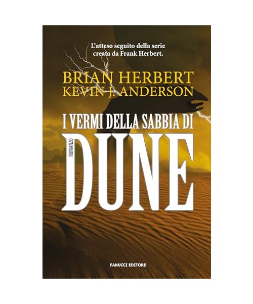 I vermi della sabbia di Dune. Il ciclo di Dune