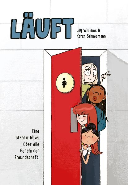 Läuft: Eine Graphic Novel über alle Regeln der Freundschaft.