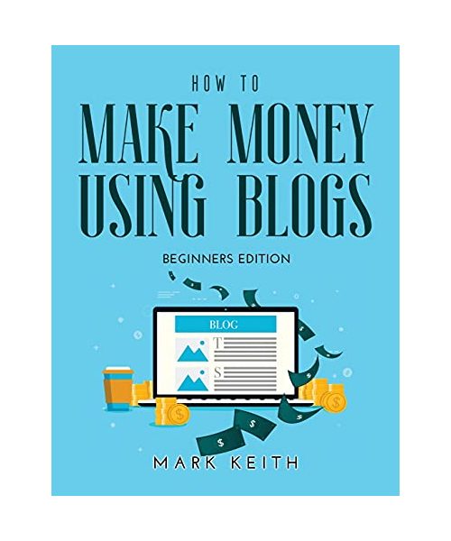 How to Make Money Using Blogs: Beginners Edition
