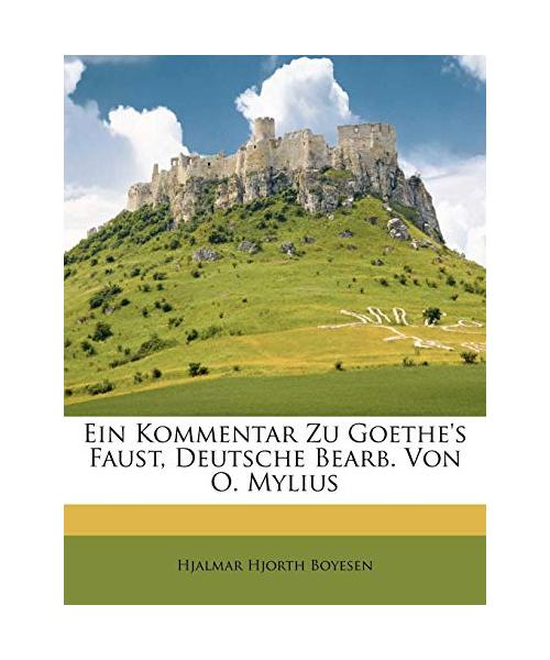 Ein Kommentar zu Goethe's Faust.