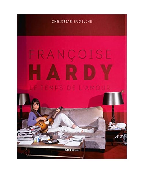 Françoise Hardy - Le temps de l'amour