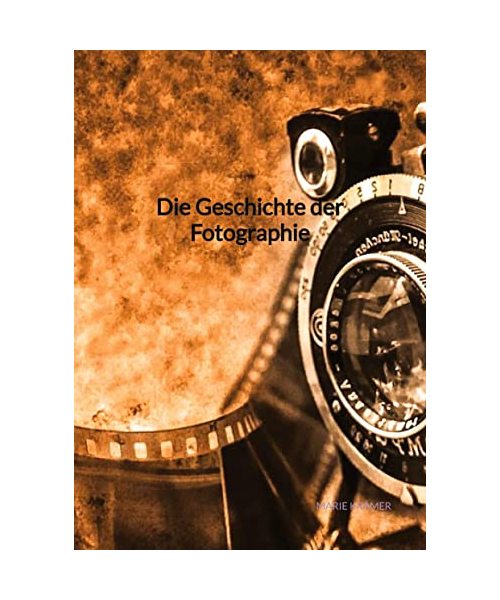 Die Geschichte der Fotographie