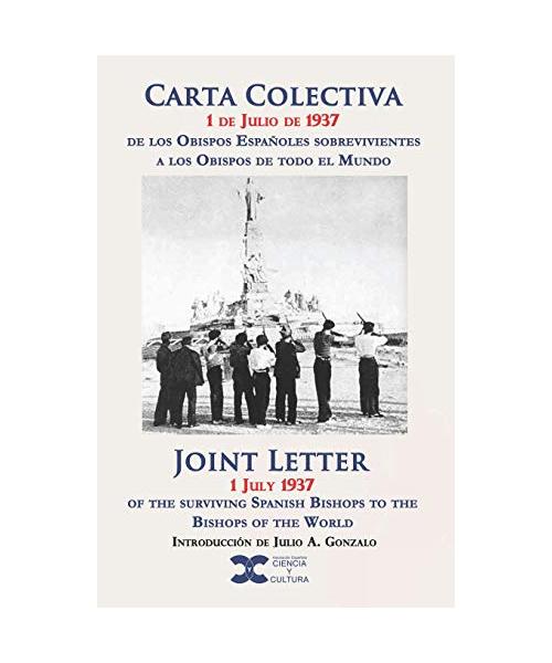 Carta colectiva 1 de julio de 1937: De los obispos españoles sobrevivientes a los obispos de todo el mundo