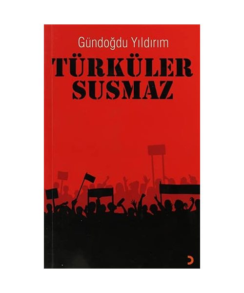 TÜRKÜLER SUSMAZ