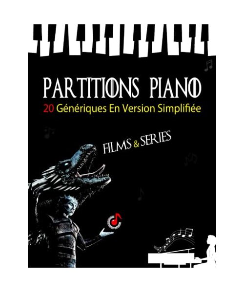 PARTITIONS PIANO FILMS & SERIES - 20 Génériques En Version Simplifiée: Partitions faciles des meilleures musiques du cinéma à jouer au piano pour les débutants