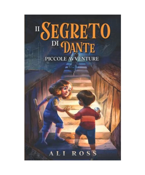 Il Segreto di Dante: Piccole Avventure: Libri per bambini