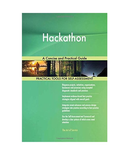 Hackathon: A Concise and Practical Guide