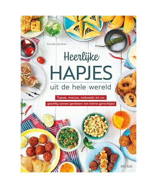Heerlijke hapjes uit de hele wereld: Tapa’s, mezze, zakoeski en co: gezellig samen genieten van kleine gerechtjes!