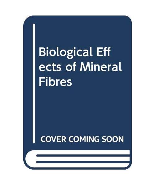 Biological Effects of Mineral Fibres