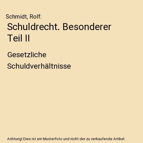 Schuldrecht. Besonderer Teil II: Gesetzliche Schuldverhältnisse