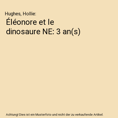 Éléonore et le dinosaure NE: 3 an(s)