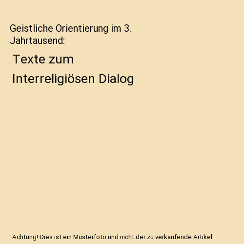 Geistliche Orientierung im 3. Jahrtausend