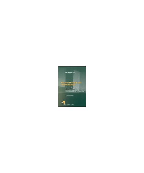 Die neue Erbschafts- und Schenkungssteuer: Gesamtdarstellung mit den Vorschlägen der Sachverständigenkommission zur künftigen Bewertung des Grundbesitzes