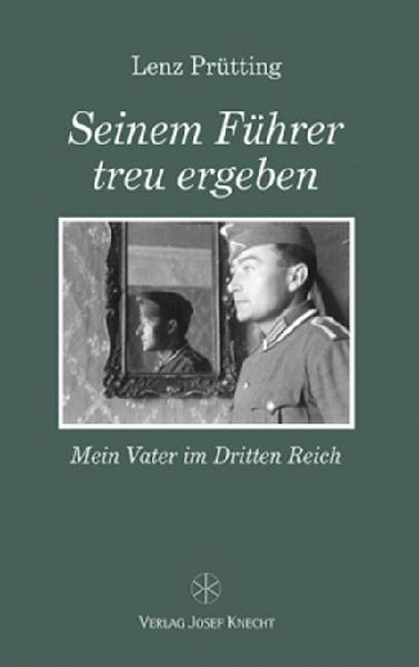 Seinem Führer treu ergeben