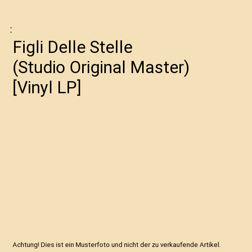 Figli Delle Stelle (Studio Original Master) [Vinyl LP]