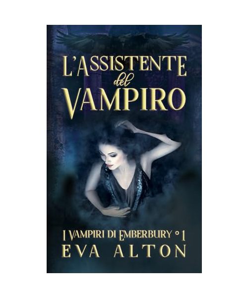 L'Assistente del Vampiro: Un Romanzo di Streghe e Vampiri (I Vampiri di Emberbury, Band 5)