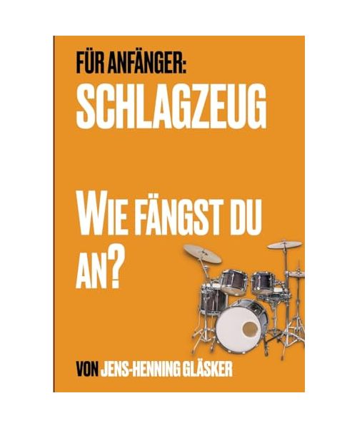 Schlagzeug - Wie fängst du an?