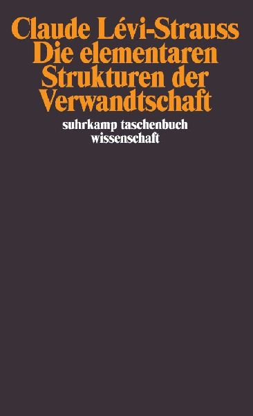 Die elementaren Strukturen der Verwandtschaft