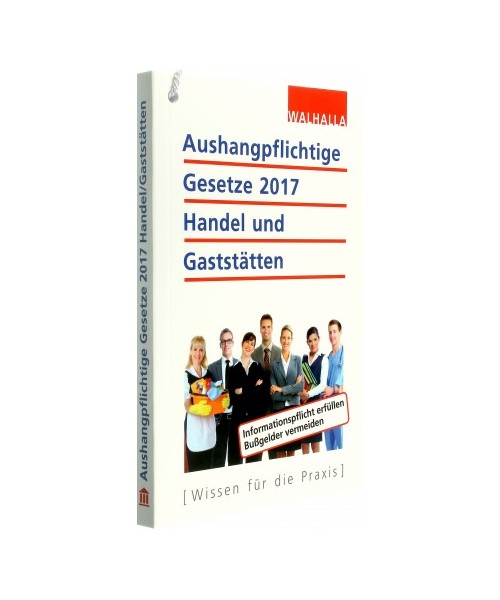 Aushangpflichtige Gesetze 2017 Handel und Gaststätten