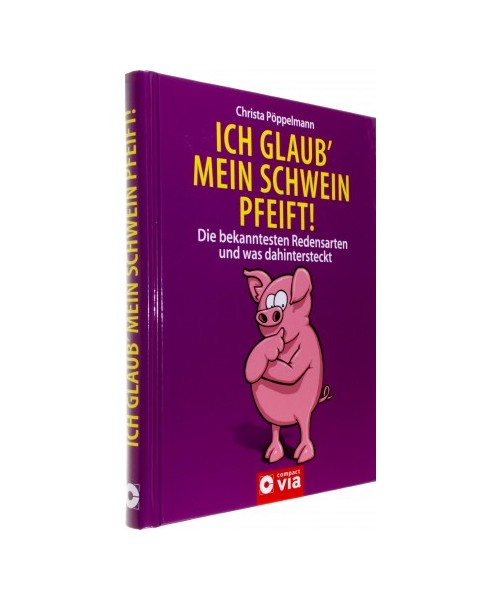 Ich glaub´ mein Schwein pfeift!