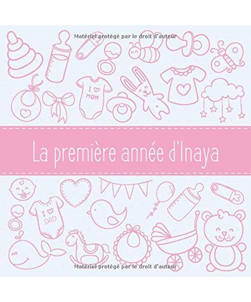 La première année d'Inaya: Album bébé à remplir pour la première année de vie - Album naissance fille