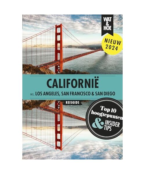 Californië: Incl. Los Angeles, San Francisco en San Diego (Wat & hoe reisgidsen)