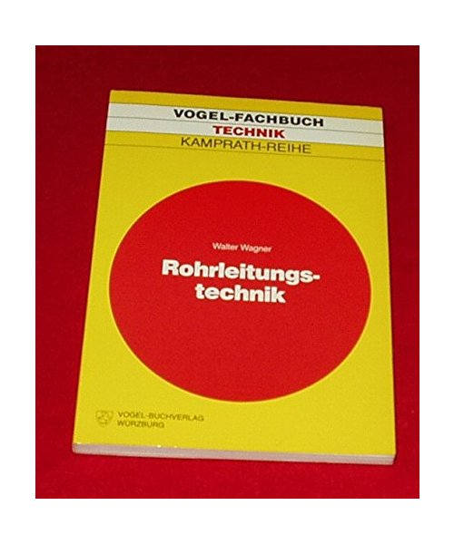 Rohrleitungstechnik (Kamprath-Reihe)