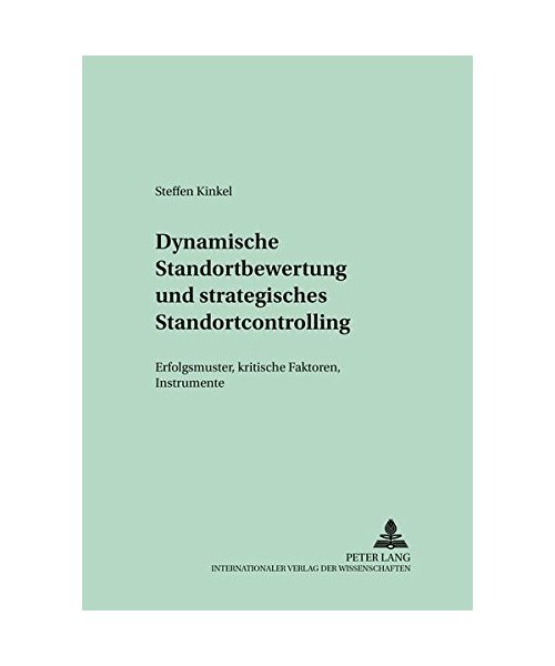 Dynamische Standortbewertung und strategisches Standortcontrolling