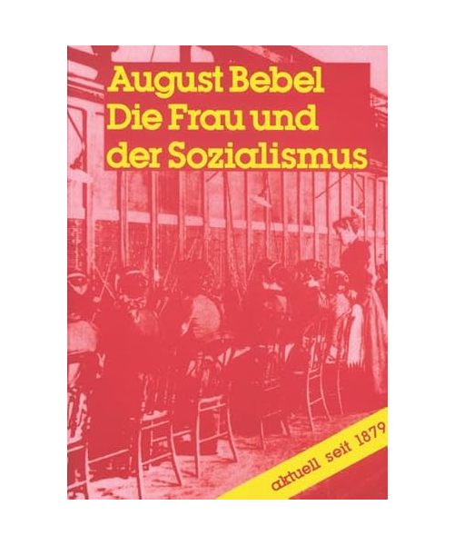 Die Frau und der Sozialismus