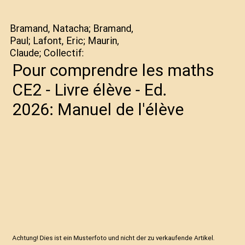 Pour comprendre les maths CE2 - Livre élève - Ed. 2026: Manuel de l'élève