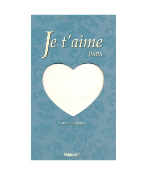 JE T'AIME PAPA
