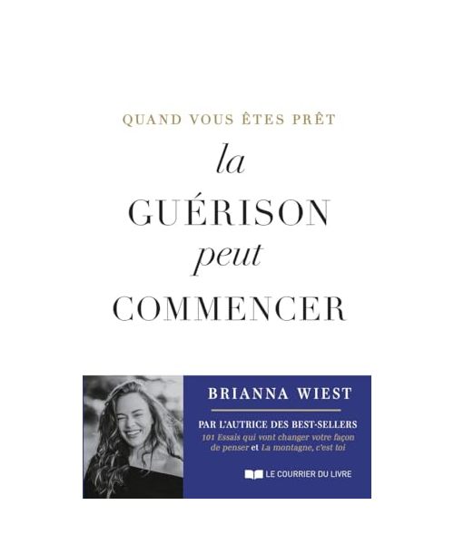 Quand vous êtes prêt, la guérison peut commencer