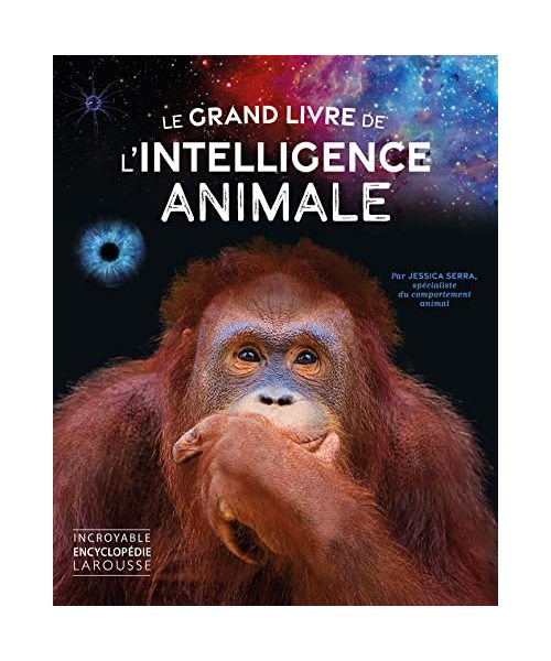 Le grand livre de l'intelligence animale