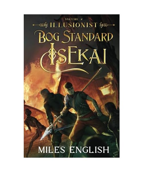 Bog Standard Isekai: Illusionist - A LitRPG Isekai Adventure