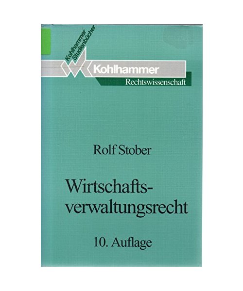 Wirtschaftsverwaltungsrecht (Studienbücher Rechtswissenschaft)