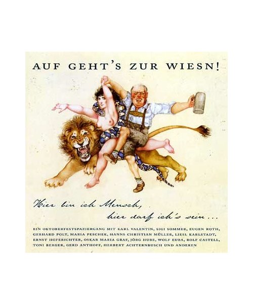 Auf geht's zur Wiesn! CD: Hier bin ich Mensch, hier darf ich's sein..
