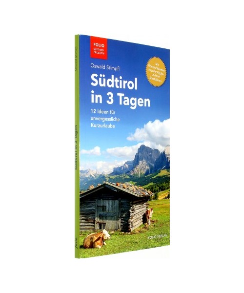 Südtirol in 3 Tagen
