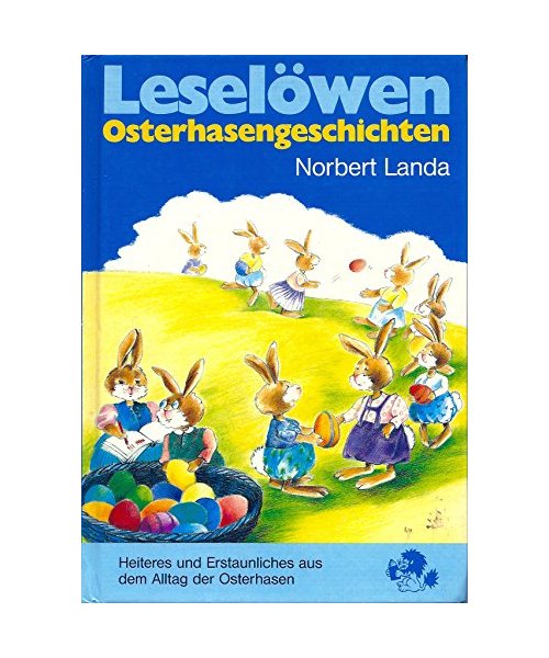 Leselöwen Osterhasengeschichten. ( Ab 6 J.)