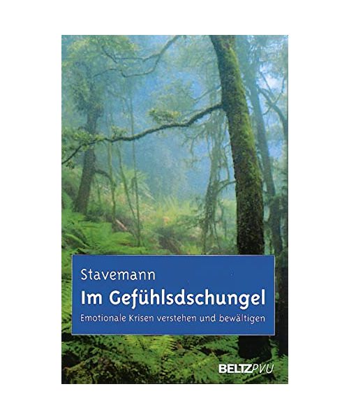 Im Gefühlsdschungel: Emotionale Krisen verstehen und bewältigen