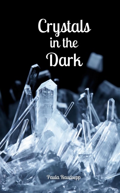 Crystals in the Dark