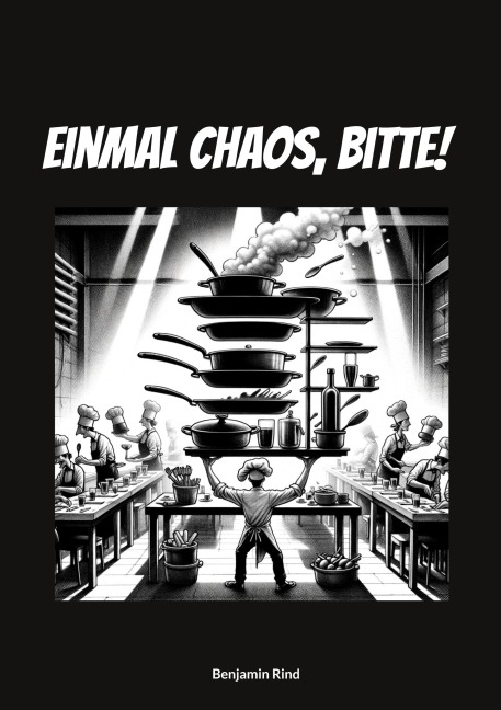Einmal Chaos, bitte!