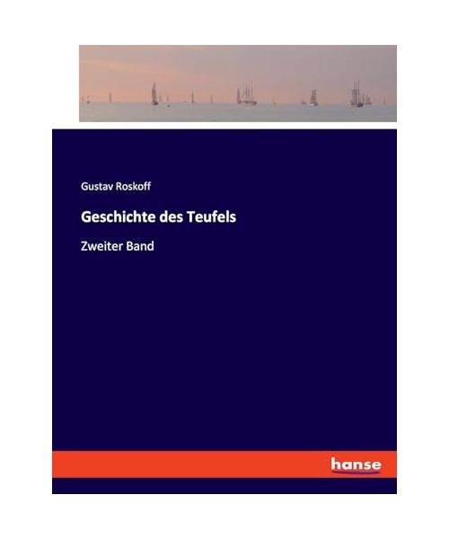 Geschichte des Teufels: Zweiter Band